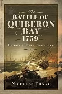Image of The Battle of Quiberon Bay, 1759 : Britains Other Trafalgar