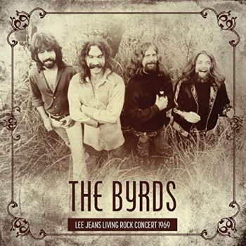 Image of Byrds - Lee Jeans Living Rock Concert 1969 CD