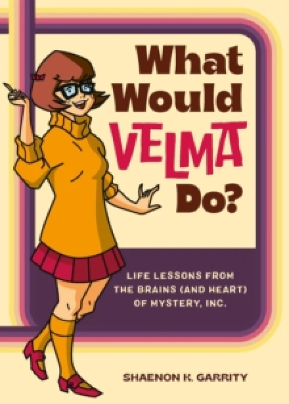 Image of What Would Velma Do?. Hardback. By Shaenon K Garrity Books