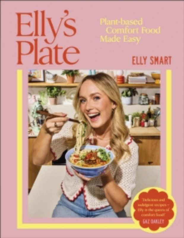 Image of Elly's Plate : Plant-based Comfort Food Made Easy Hardback
