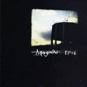 Image of EP+6 by Mogwai CD Album