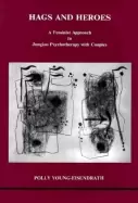 Image of hags and heroes a feminist approach to jungian psychotherapy with couples