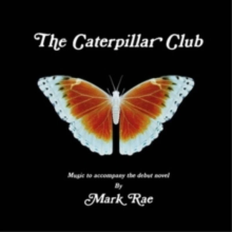 Image of The Caterpillar Club: Music to Accompany the Debut Novel By Mark Rae Vinyl