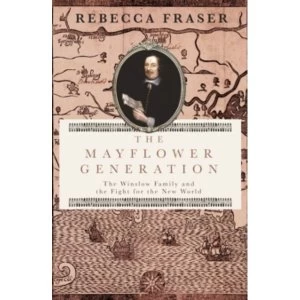 Image of The Mayflower Generation : The Winslow Family and the Fight for the New World