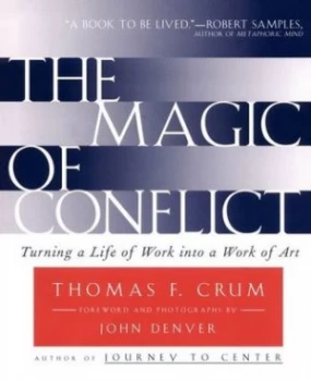 Image of The Magic of Conflict by Thomas Crum Book