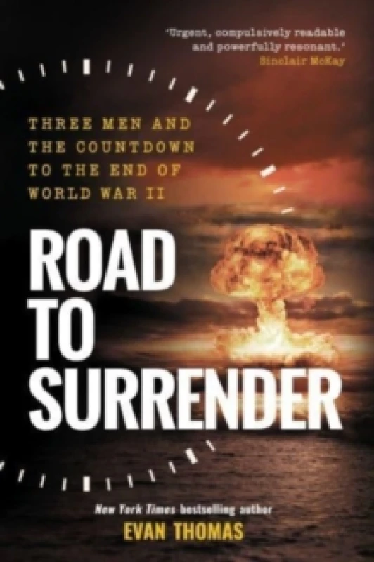 Image of Road to Surrender : Three Men and the Countdown to the End of World War II Paperback / softback