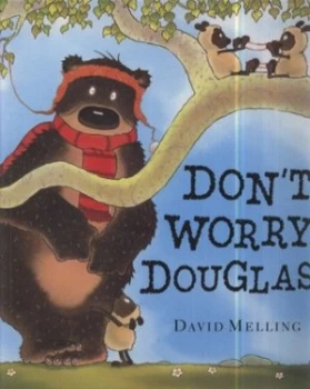 Image of Dont Worry Douglas by David Melling Hardback