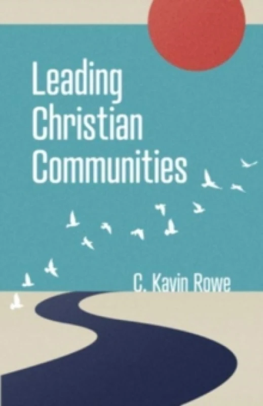 Image of Leading Christian Communities. Paperback. By Christopher Kavin Rowe Books