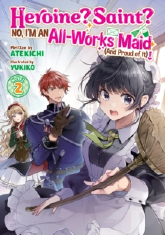 Image of Heroine? Saint? No, I'm an All-Works Maid (And Proud of It)! (Light Novel) Vol. 2 Paperback / softback