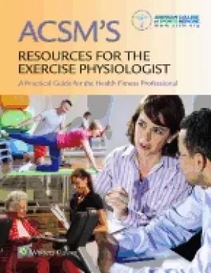 Image of acsms resources for the exercise physiologist a practical guide for the hea