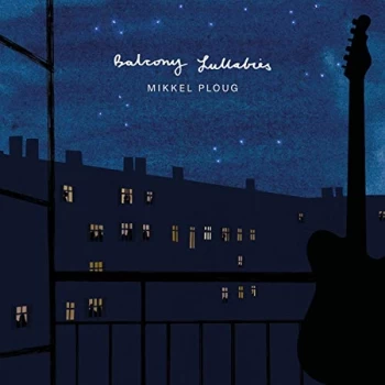 Image of Mikkel Ploug - BALCONY LULLABIES Vinyl