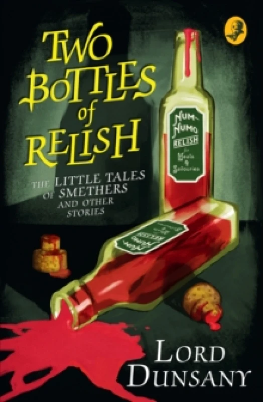 Image of Two Bottles of Relish. Paperback. By Dunsany Books