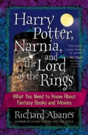 Image of Harry Potter Narnia and The lord of the rings by Richard Abanes