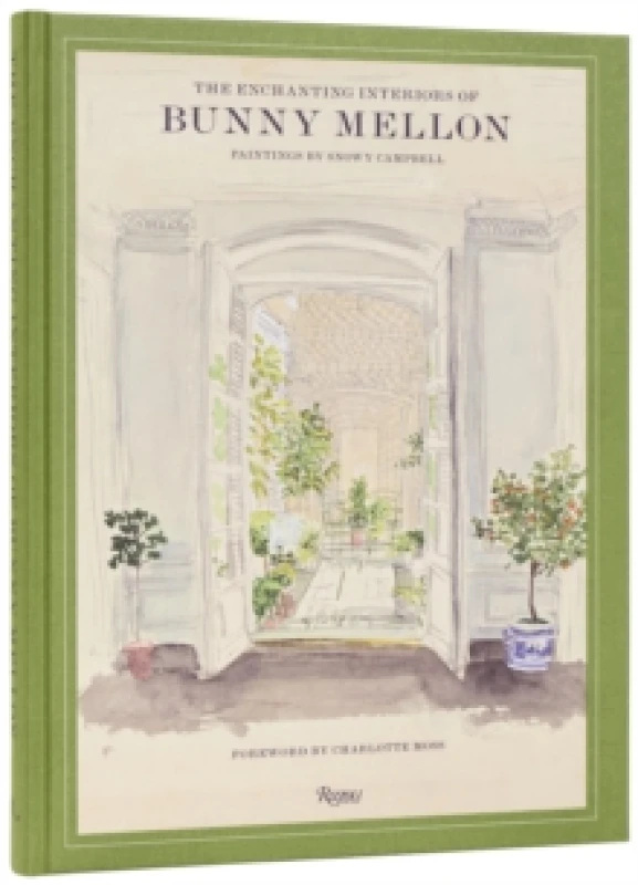 Image of The Enchanting Interiors of Bunny Mellon : Paintings by Snowy Campbell Hardback