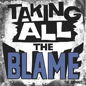 Image of The Subways - Taking All The Blame 7" Vinyl