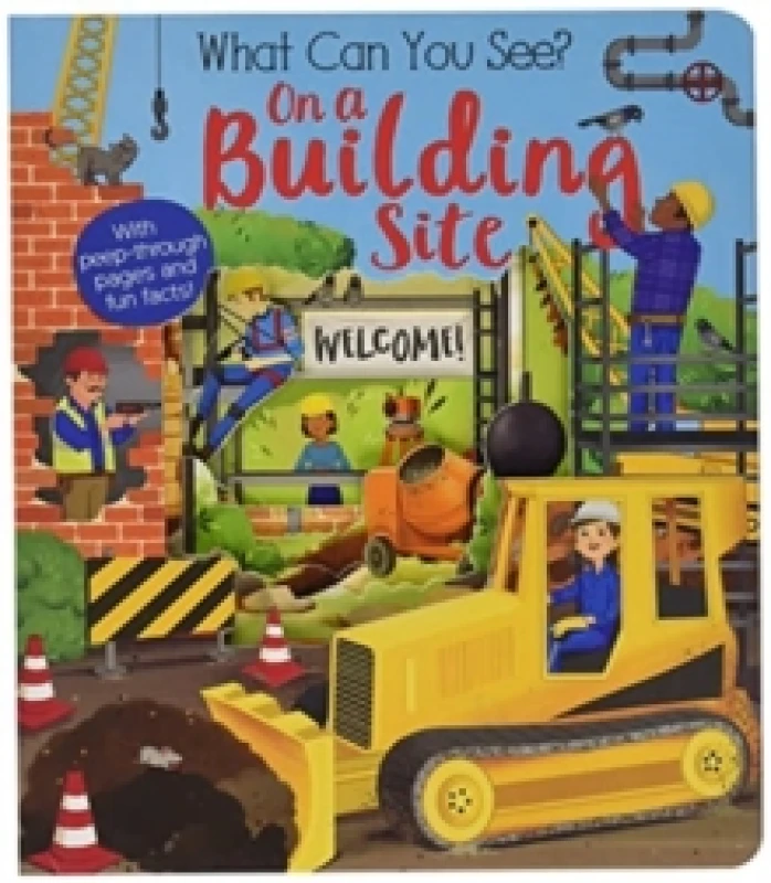 Image of What Can You See On a Building Site? Board book