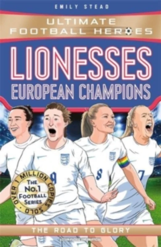 Image of Emily Stead Lionesses: European Champions (Ultimate Football Heroes - The No. 1 football series) Book Multi