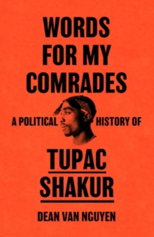 Image of Words for My Comrades : A Political History of Tupac Shakur Hardback