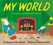 Image of my world board book a companion to goodnight moon