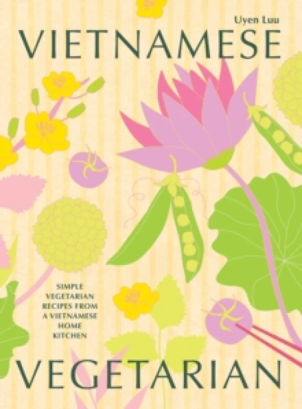 Image of Vietnamese Vegetarian : Simple Vegetarian Recipes from a Vietnamese Home Kitchen Hardback