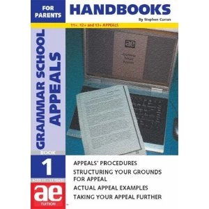 Image of Grammar School Appeals: 11+, 12+ and 13+ Appeals: Bk. 1: Handbook for Parents by Stephen C. Curran (Paperback, 2005)