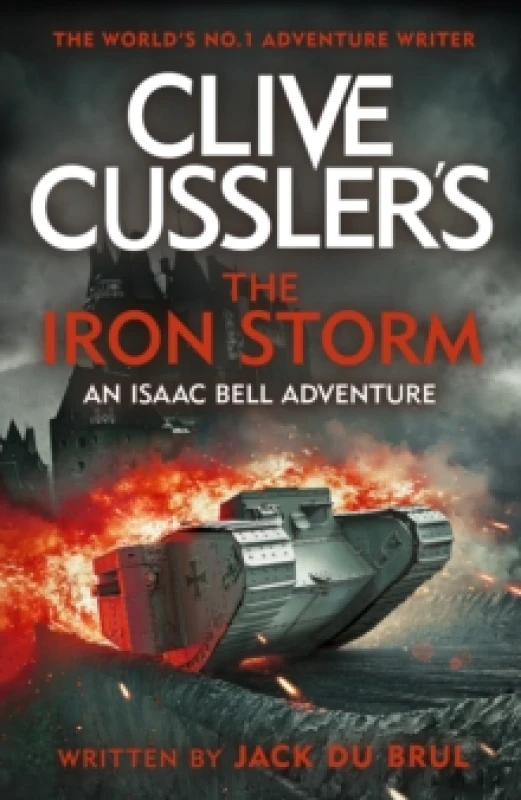 Image of Clive Cussler's The Iron Storm. Hardback. By Jack B Du Brul, Clive Cussler Books