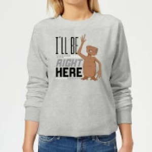 Image of ET I'll Be Right Here Womens Sweatshirt - Grey - L