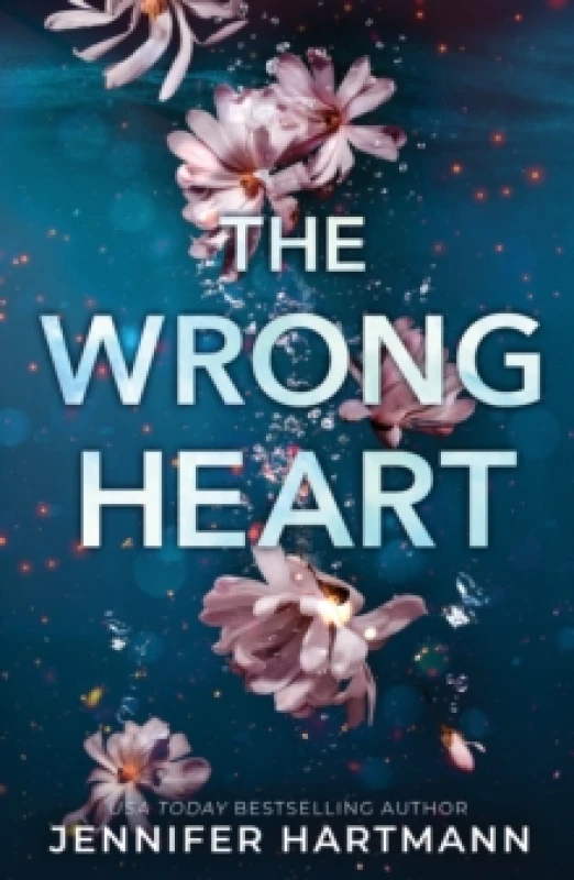 Image of The Wrong Heart : A Contemporary Second Chance Romance from the Author of Still Beating Paperback / softback