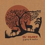 Image of JJ Grey - Ol' Glory (Music CD)