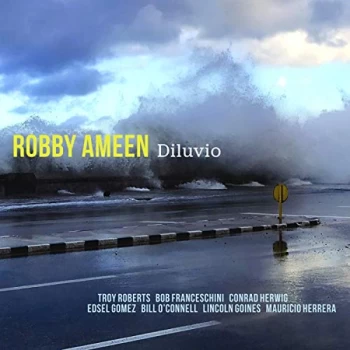 Image of Robby Ameen, Troy Roberts, Bob Franceschini, Conrad Herwig, - Diluvio CD