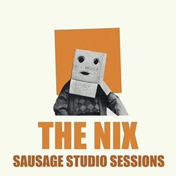 Image of THE NIX - Sausage Studio Sessions CD