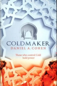 Image of Coldmaker by Daniel A. Cohen Hardback