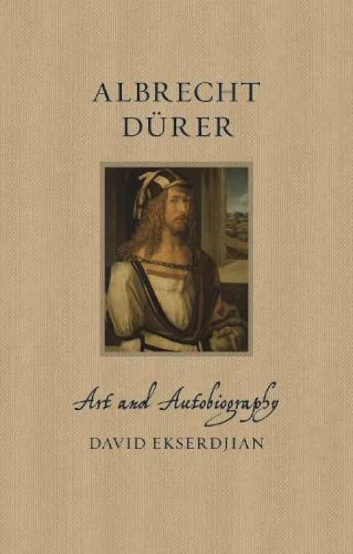 Image of Albrecht Durer : Art and Autobiography Hardback