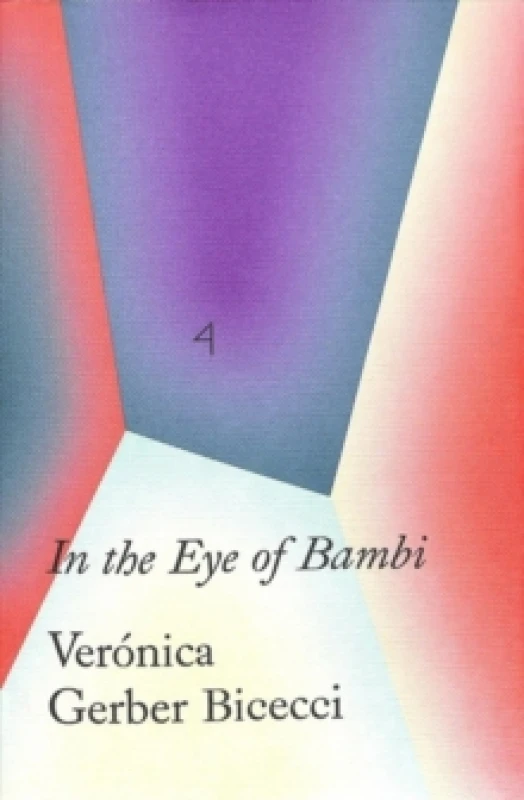 Image of In the Eye of Bambi. Paperback. By Veronica Gerber Bicecci, Whitechapel Art Gallery, Fundacio La Caixa Books