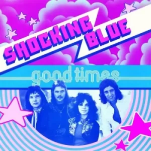 Image of Good Times by Shocking Blue Vinyl Album