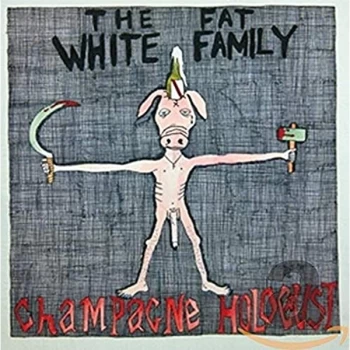 Image of FAT White FAMILY - Champagne Holocaust CD