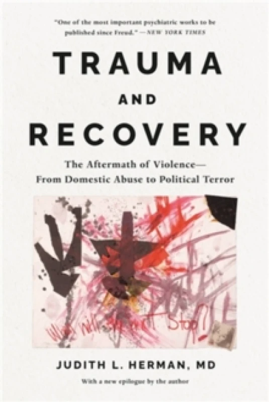 Image of Trauma and Recovery : The Aftermath of Violence--From Domestic Abuse to Political Terror Paperback / softback