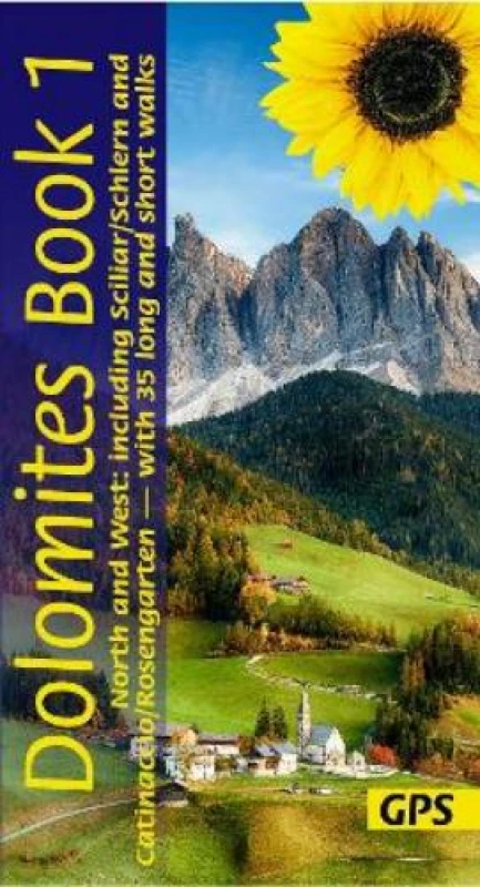 Image of Dolomites Sunflower Walking Guide Vol 1 - North and West : 35 long and short walks with detailed maps and GPS covering North and West including Scilla
