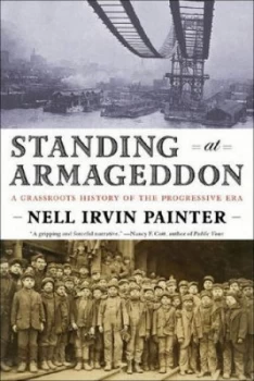 Image of Standing at Armageddon by Nell Irvin Painter Book