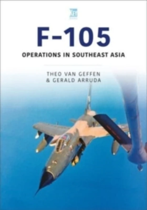 Image of Republic F-105 Thunderchief : Operations in Southeast Asia Paperback / softback