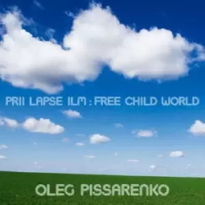Image of Prii Lapse Ilm Free Child World by Oleg Pissarenko CD Album
