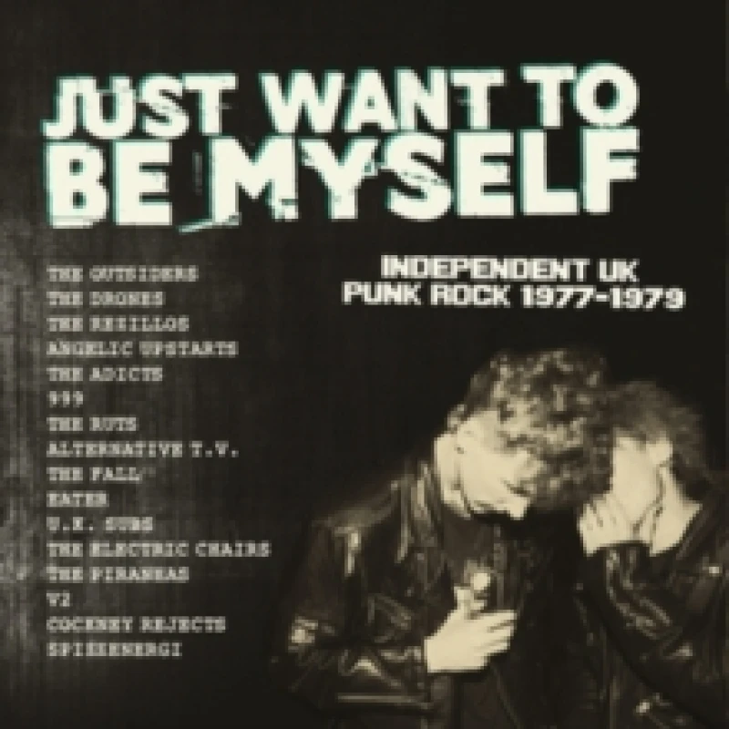 Image of Just Want to Be Myself: Independent UK Punk Rock 1977-1979 (Limited Edition) Vinyl