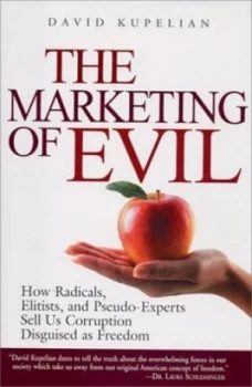 Image of The Marketing of Evil by David Kupelian Book