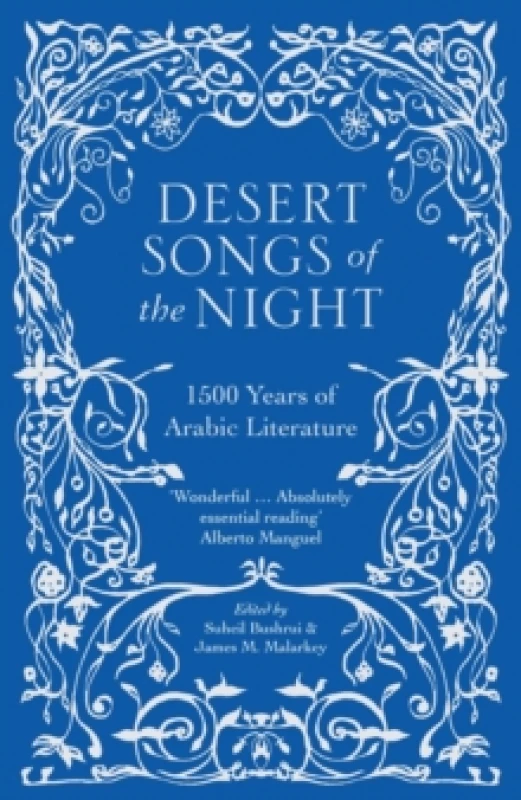 Image of Desert Songs of the Night 1500 Years of Arabic Literature. Paperback. By Suheil Bushrui and James M Malarkey Books