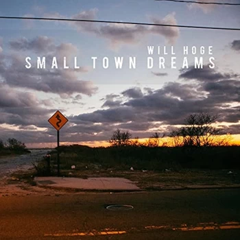 Image of Will Hoge - Small Town Dreams CD