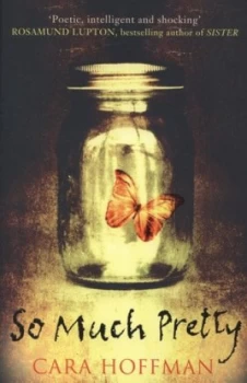 Image of So Much Pretty by Cara Hoffman Paperback