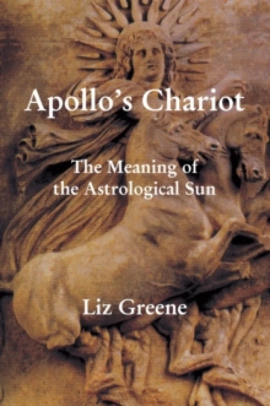 Image of Apollo's Chariot: The Meaning of the Astrological Sun Paperback / softback