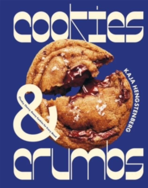 Image of Cookies & Crumbs : Chunky, Chewy, Gooey Cookies for Every Mood Hardback