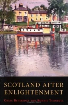 Image of Scotland After Enlightenment by Craig Beveridge and Ronald Turnbull Paperback