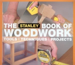 Image of The Stanley Book of Woodwork by Mark Finney Paperback